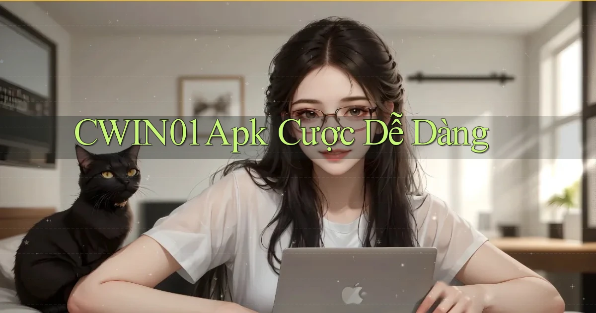 cwin01  apk cược dễ dàng