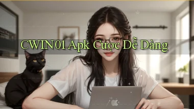 cwin01  apk cược dễ dàng