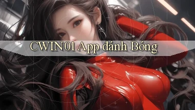 cwin01 app đánh bóng