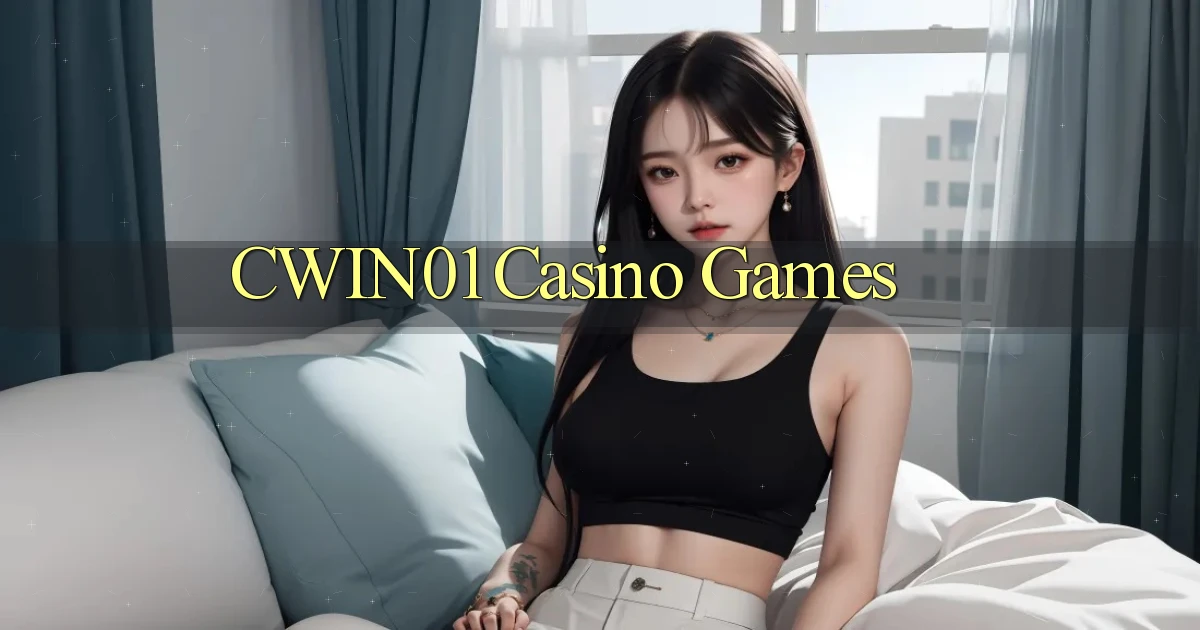 cwin01 casino games