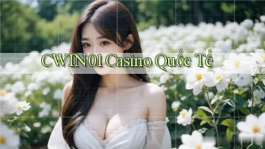 cwin01 casino quốc tế