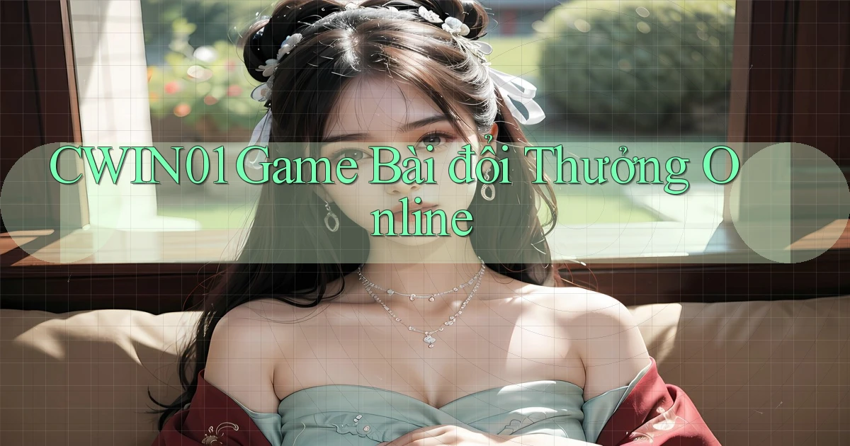 cwin01  game bài đổi thưởng online