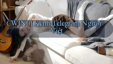 cwin01 kênh telegram người việt