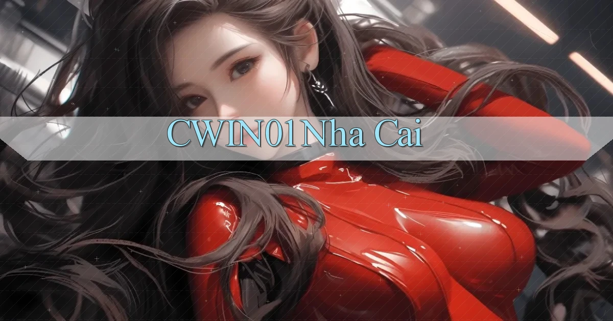 cwin01 nha cai