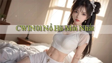 cwin01  nổ hũ mới nhất