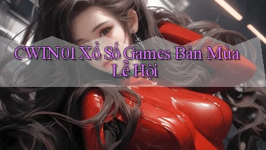 cwin01  xổ số games bản mùa lễ hội