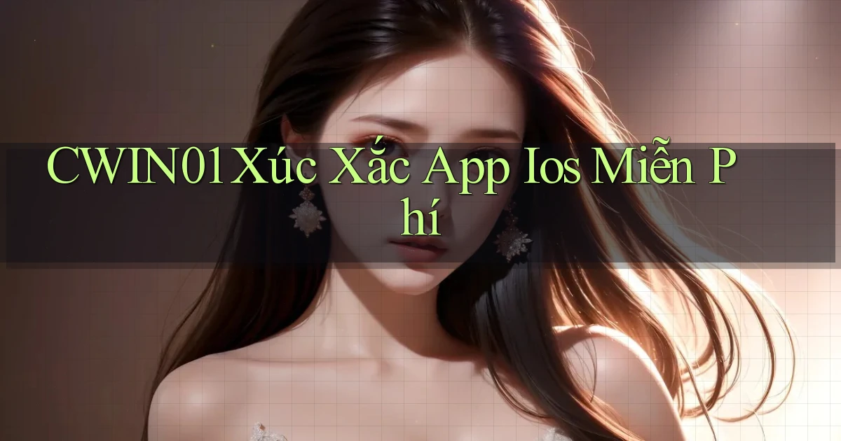 cwin01  xúc xắc app ios miễn phí