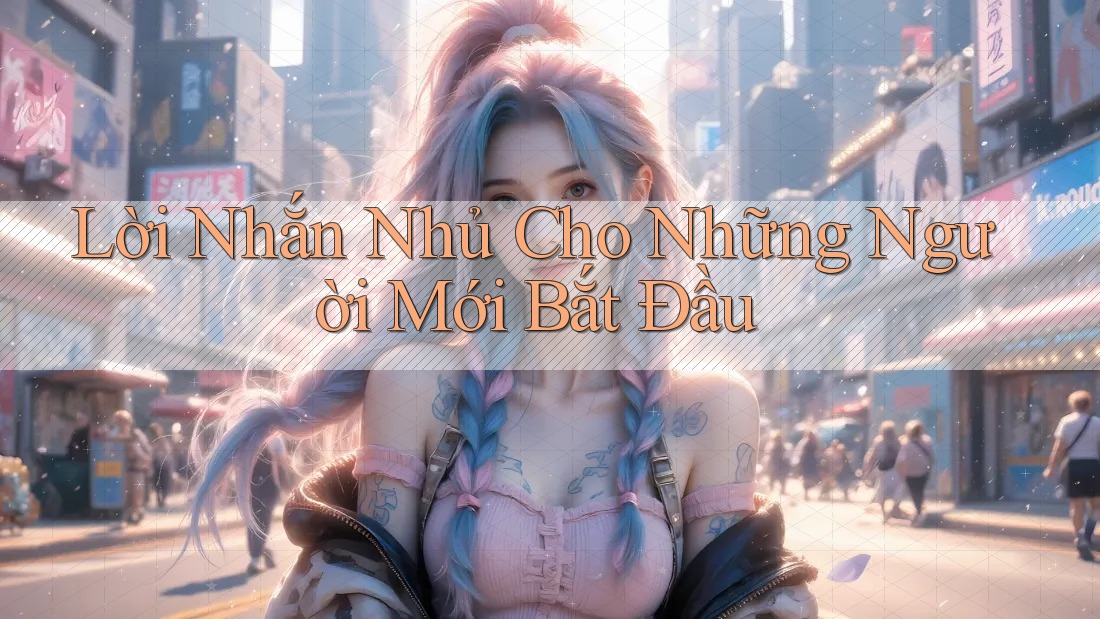 Lời nhắn nhủ cho những người mới bắt đầu