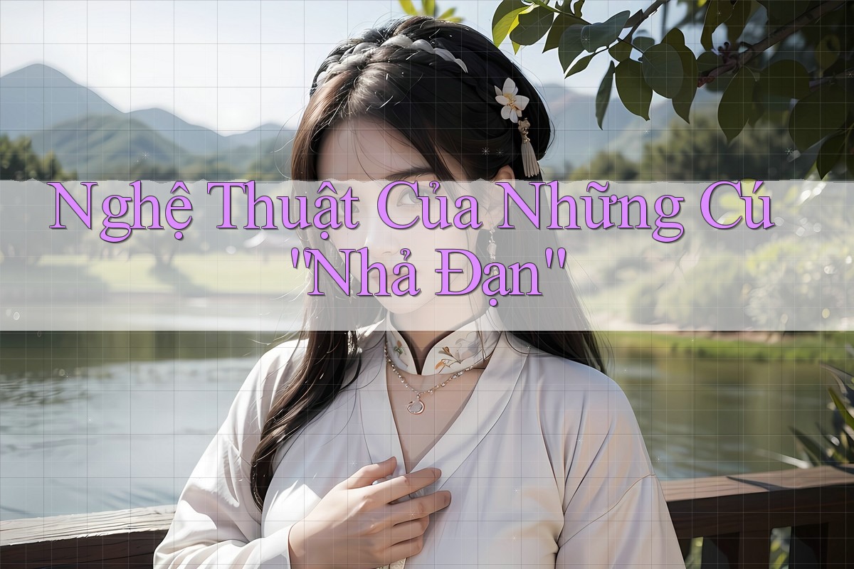 Nghệ Thuật Của Những Cú “Nhả Đạn”