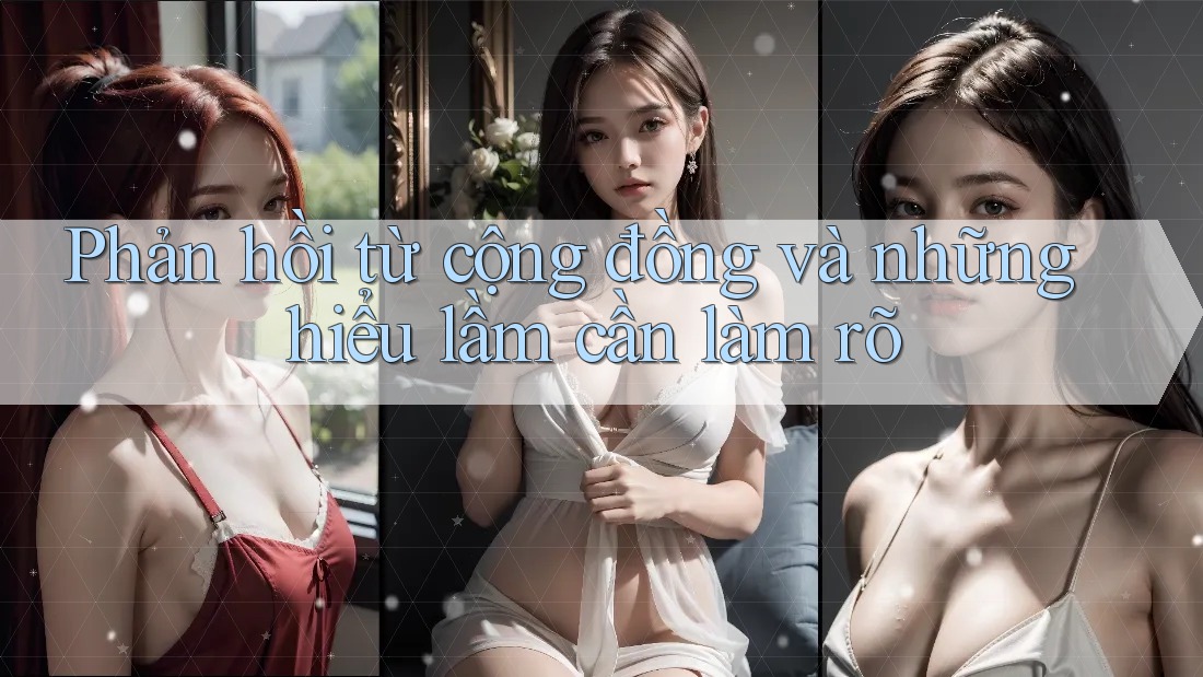 Phản hồi từ cộng đồng và những hiểu lầm cần làm rõ