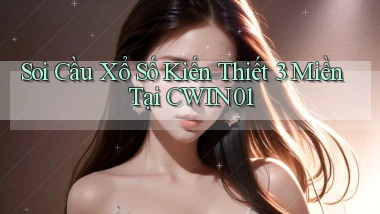 soi cầu xổ số kiến thiết 3 miền tại cwin01