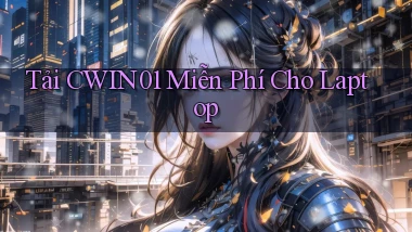 tải cwin01 miễn phí cho laptop
