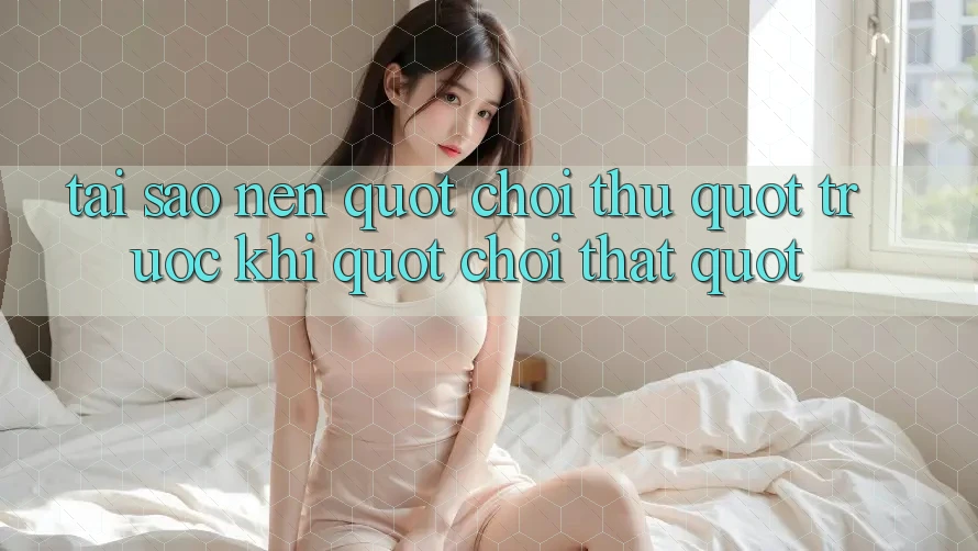 Tại Sao Nên " Chơi Thử" Trước Khi " Chơi Thật" ?