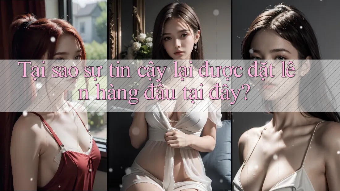 Tại sao sự tin cậy lại được đặt lên hàng đầu tại đây?