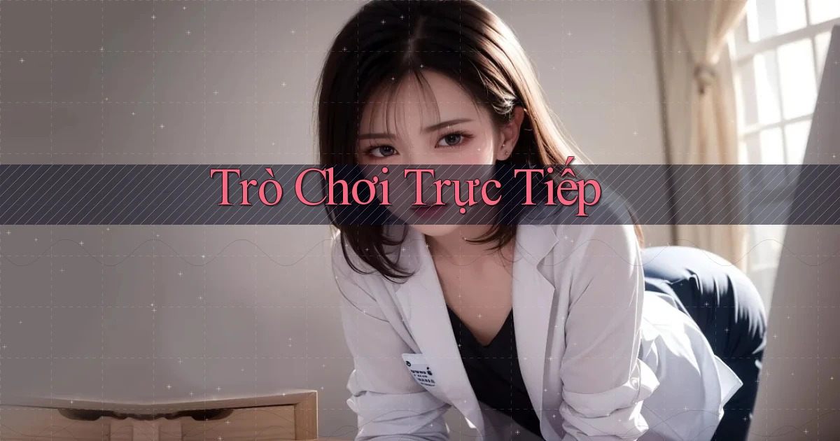 Trò chơi Trực tiếp